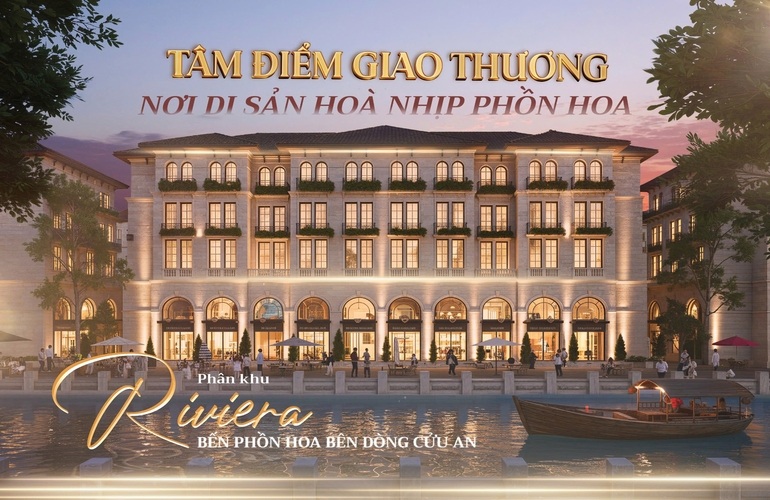 💦 RIVIERA – “BẾN PHỒN HOA” BÊN DÒNG SÔNG DI SẢN